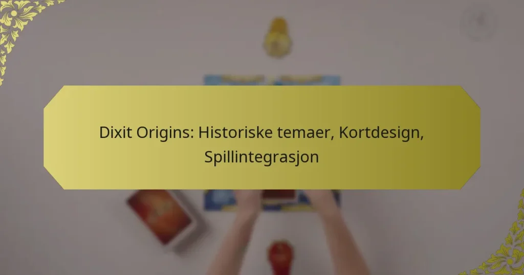 Dixit Origins: Historiske temaer, Kortdesign, Spillintegrasjon
