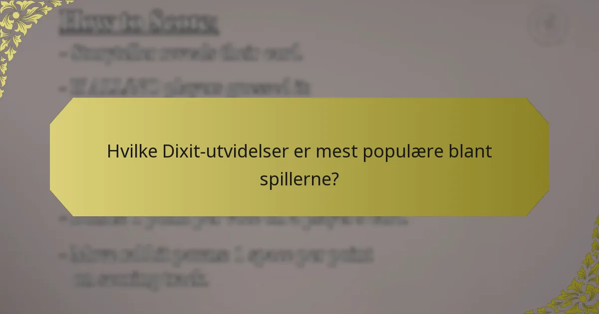 Hvilke Dixit-utvidelser er mest populære blant spillerne?