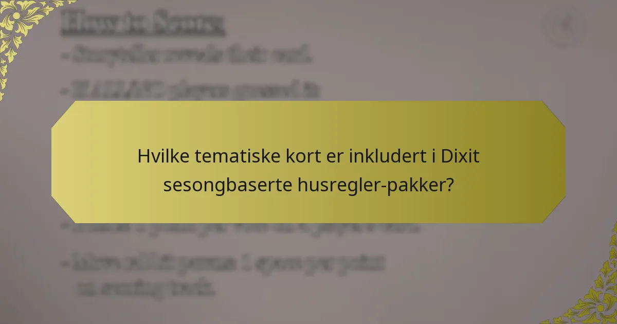 Hvilke tematiske kort er inkludert i Dixit sesongbaserte husregler-pakker?