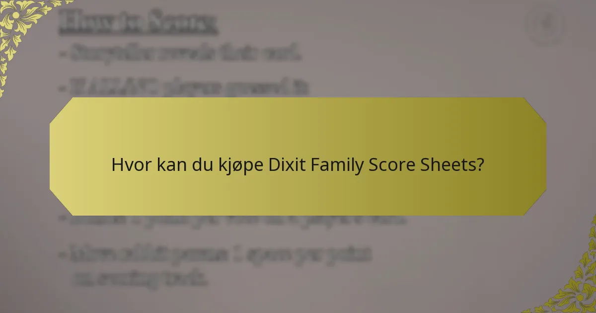 Hvor kan du kjøpe Dixit Family Score Sheets?