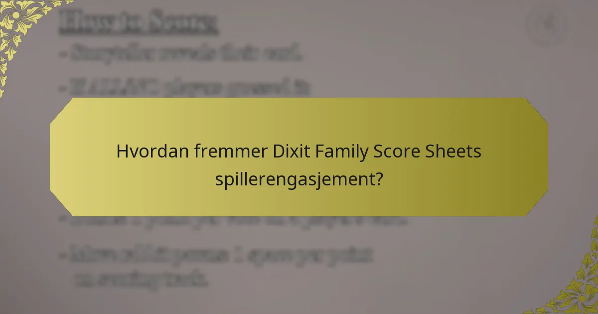 Hvordan fremmer Dixit Family Score Sheets spillerengasjement?